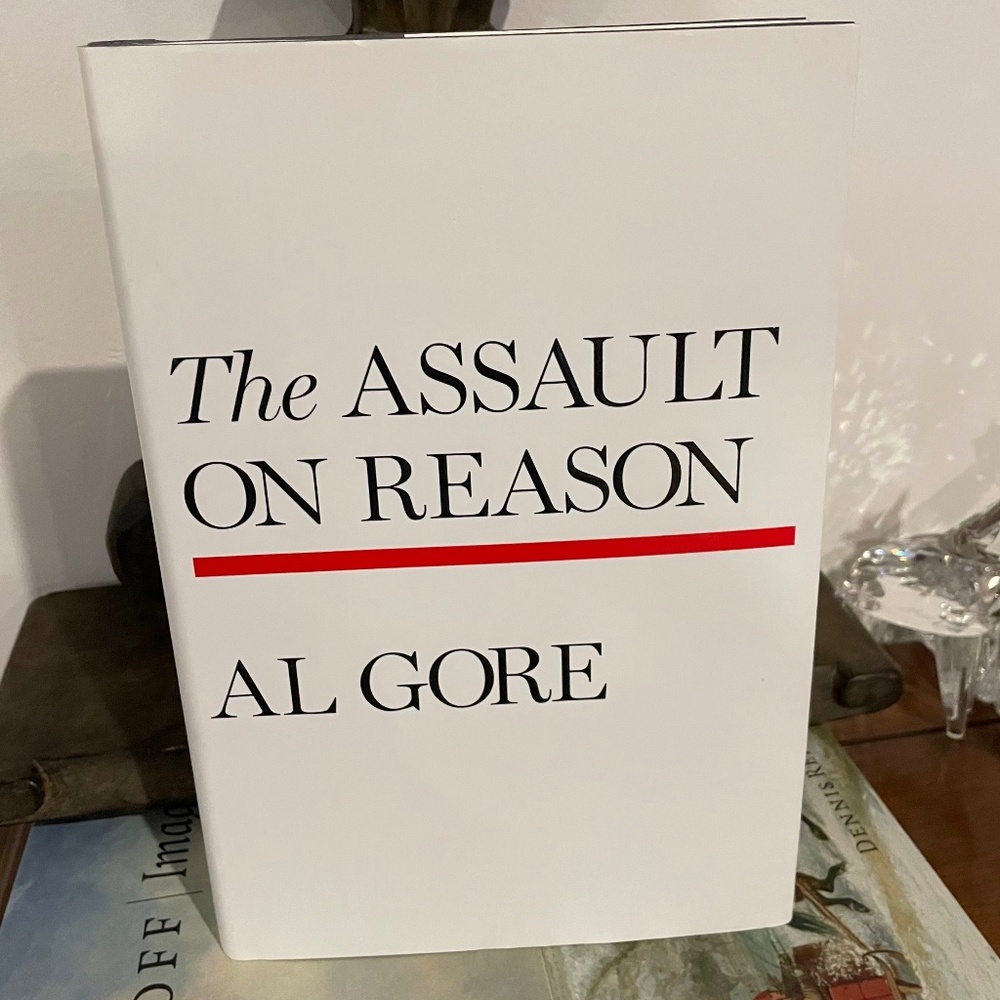 Hardback Book. The Assault On Reason  Al Gore